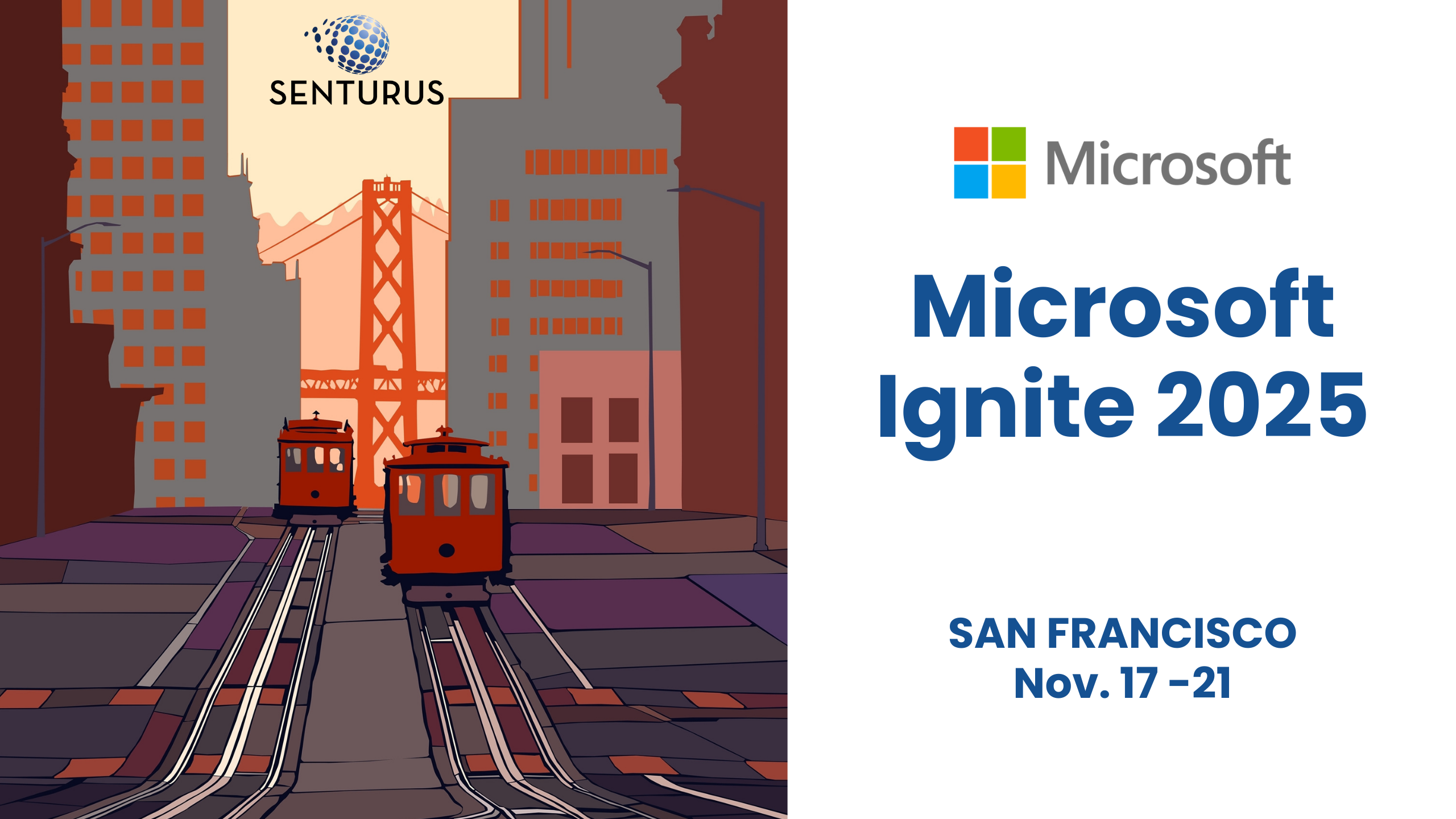 Meet Senturus at Microsoft Ignite 2025 in San Francisco - Senturus